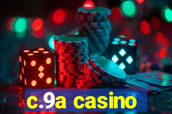 c.9a casino